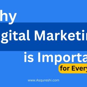 Why digital marketing is important for everyone